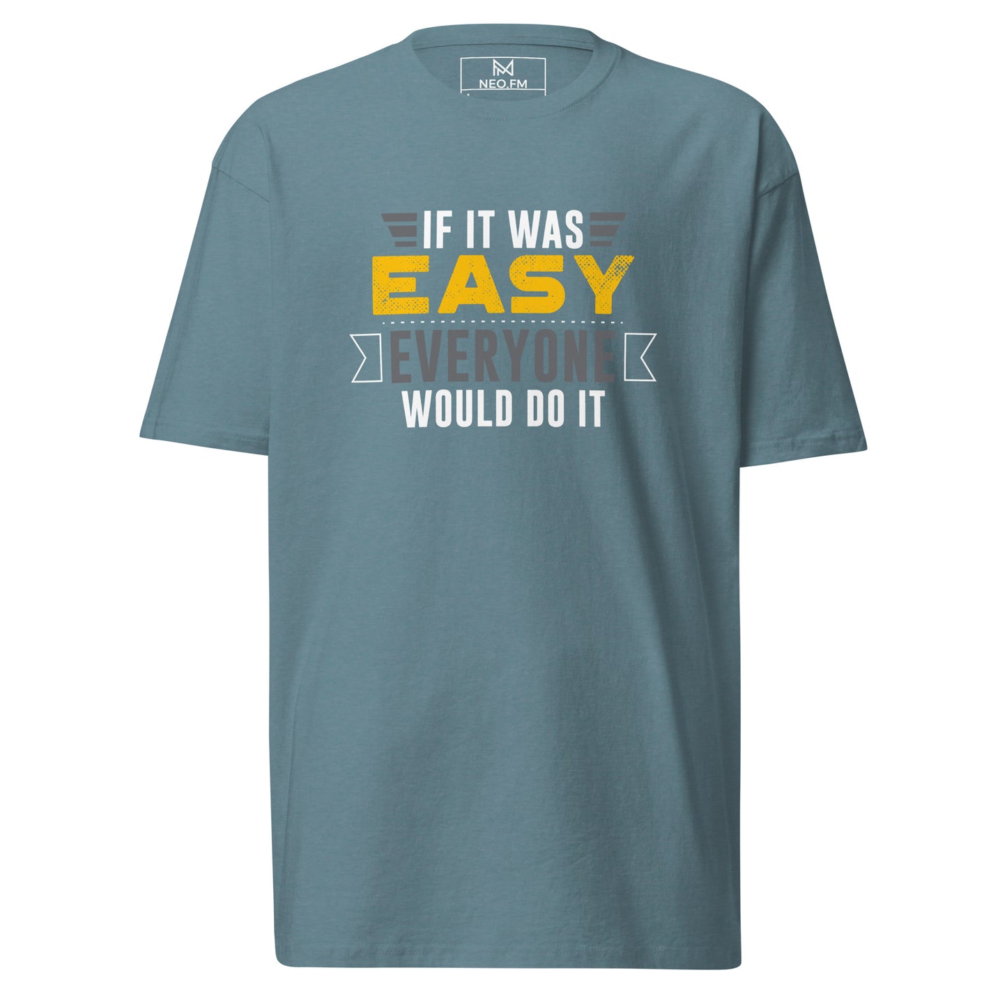 If it was easy everyone would do it (alternate)